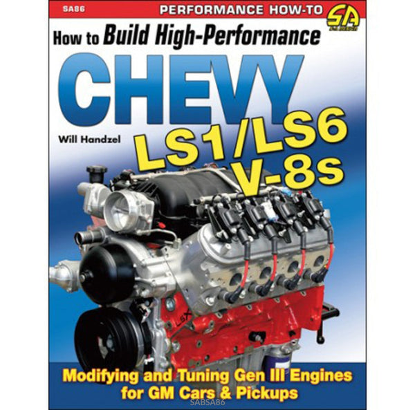 S-A Books How To Build HP Chevy LS1/LS6 Motors